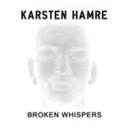 Karsten Hamre : Broken Whispers